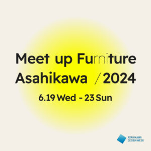 Meet up Furniture Asahikawa 2024